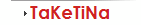 TaKeTiNa