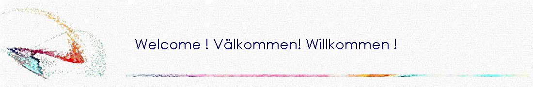Welcome ! Vlkommen! Willkommen !